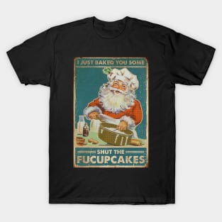 santa fucupcakes T-Shirt